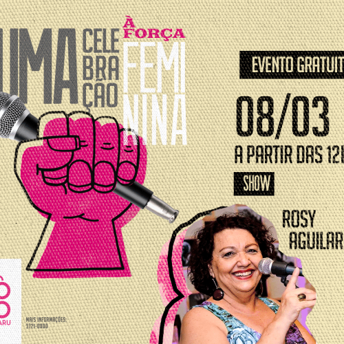 Dia Internacional da Mulher com programação especial
